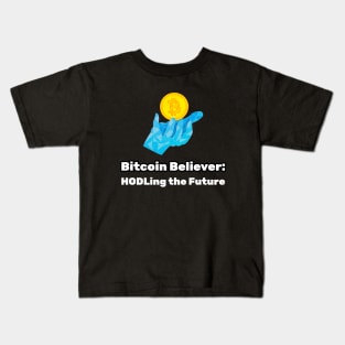 Bitcoin Believer: HODLing the Future Bitcoin Investing Kids T-Shirt